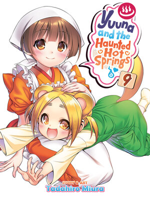 cover image of Yuuna and the Haunted Hot Springs, Volume 9